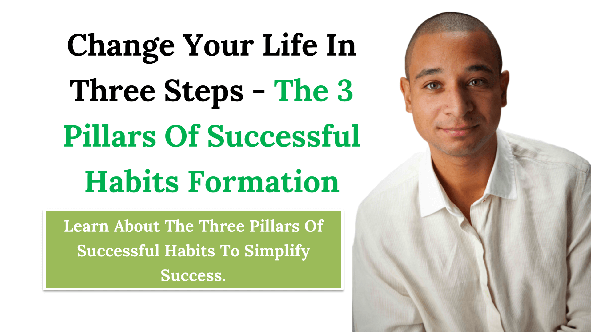 Success Habits The 3 Pillars To Success | Personal Development